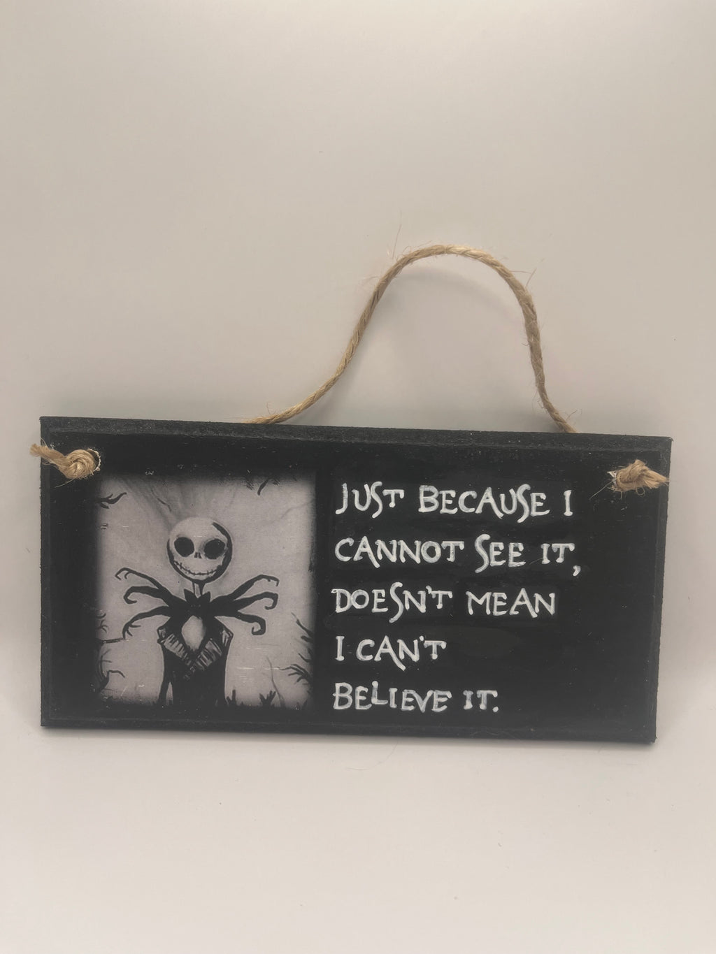 “Just Because I Cannot See It” Hand-Painted Nightmare Before Christmas Plaque