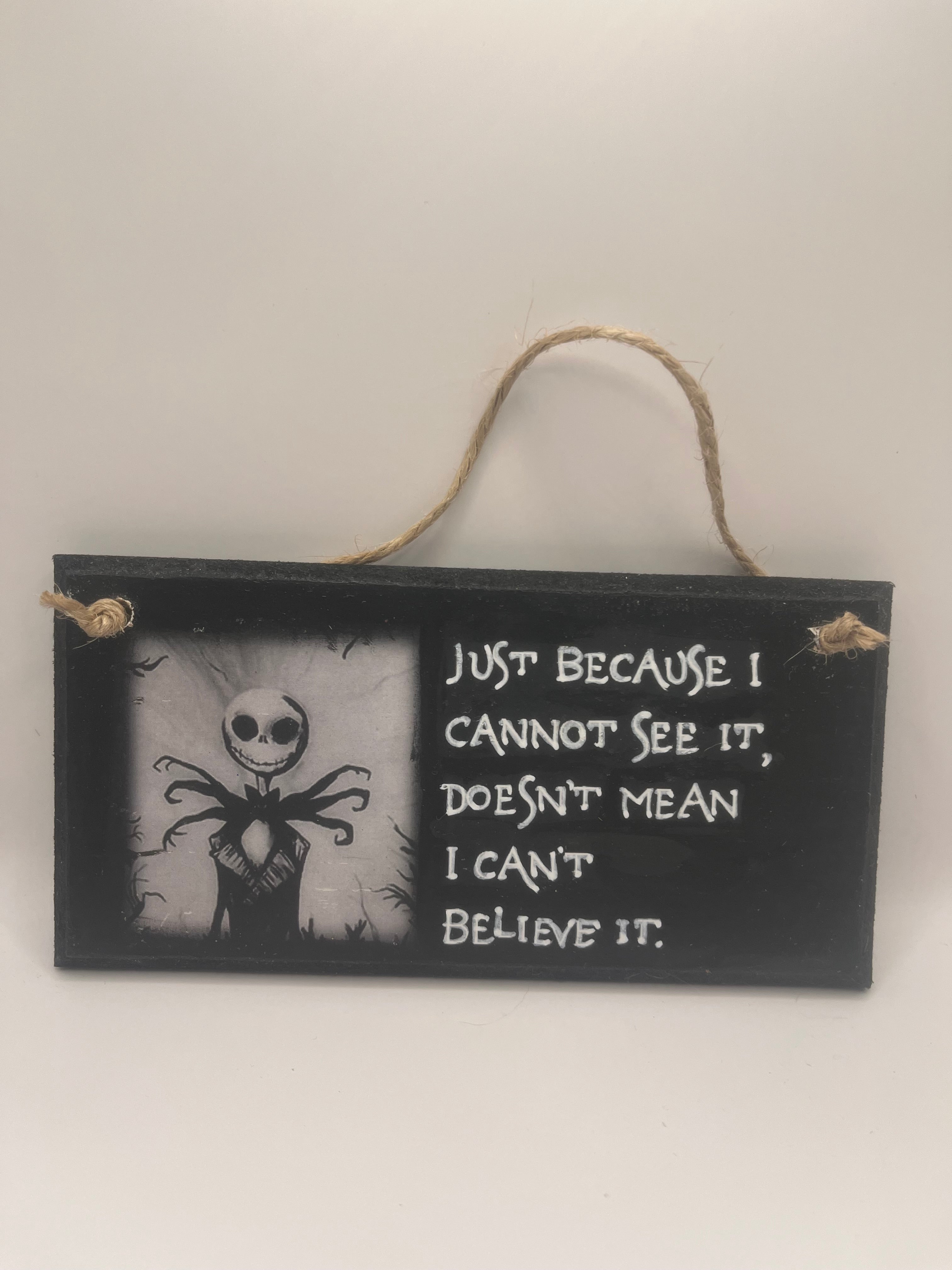 “Just Because I Cannot See It” Hand-Painted Nightmare Before Christmas Plaque