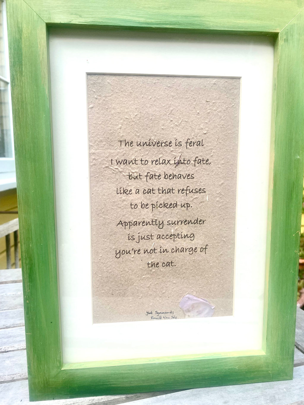 The universe is feral ~ Poetry by Jodi Symmonds, Rewild the Self ~ Framed | Unframed ~ Handmade Print