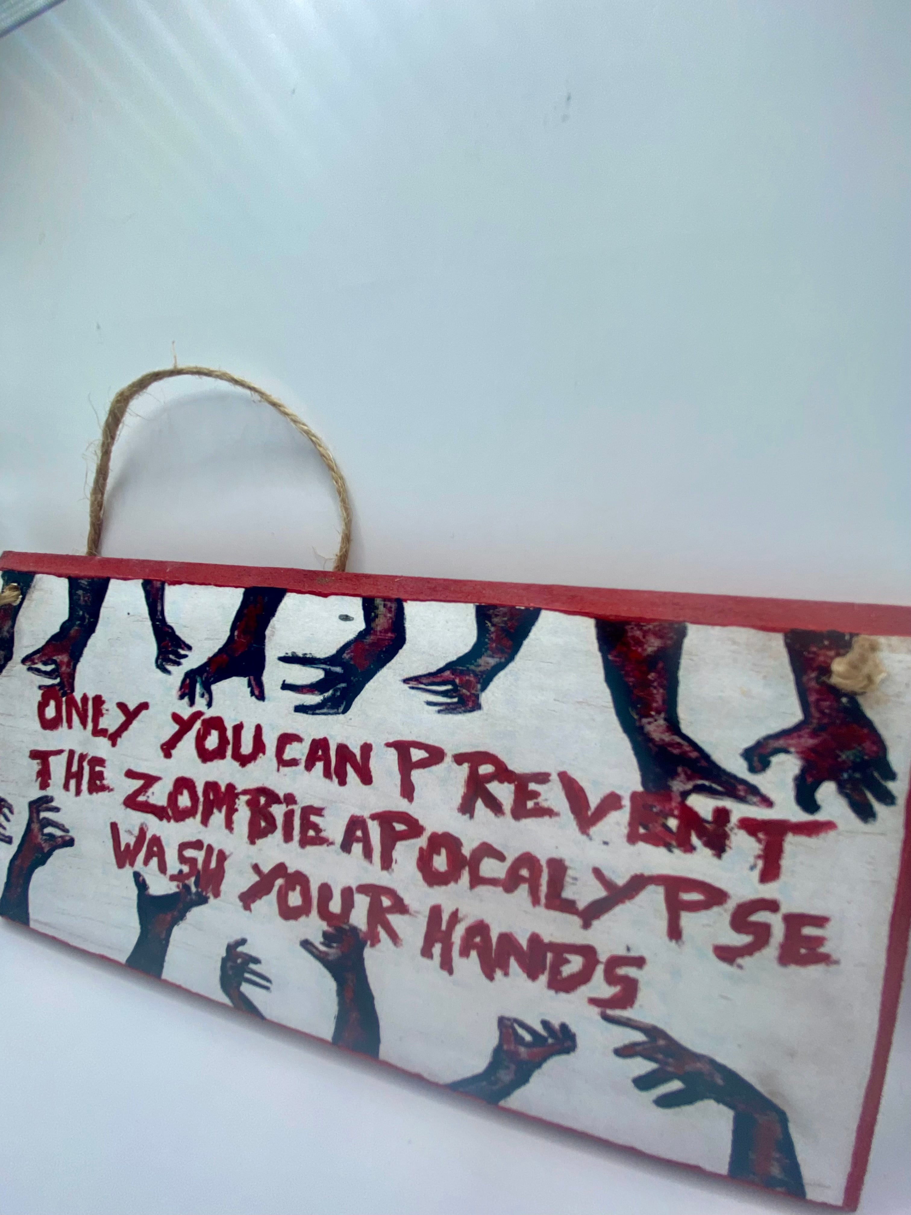 Zombie Apocalypse ~ Only you can prevent the zombie apocalypse, wash your hands - Handpainted Plaque | Sign | Home Decor(8x4")