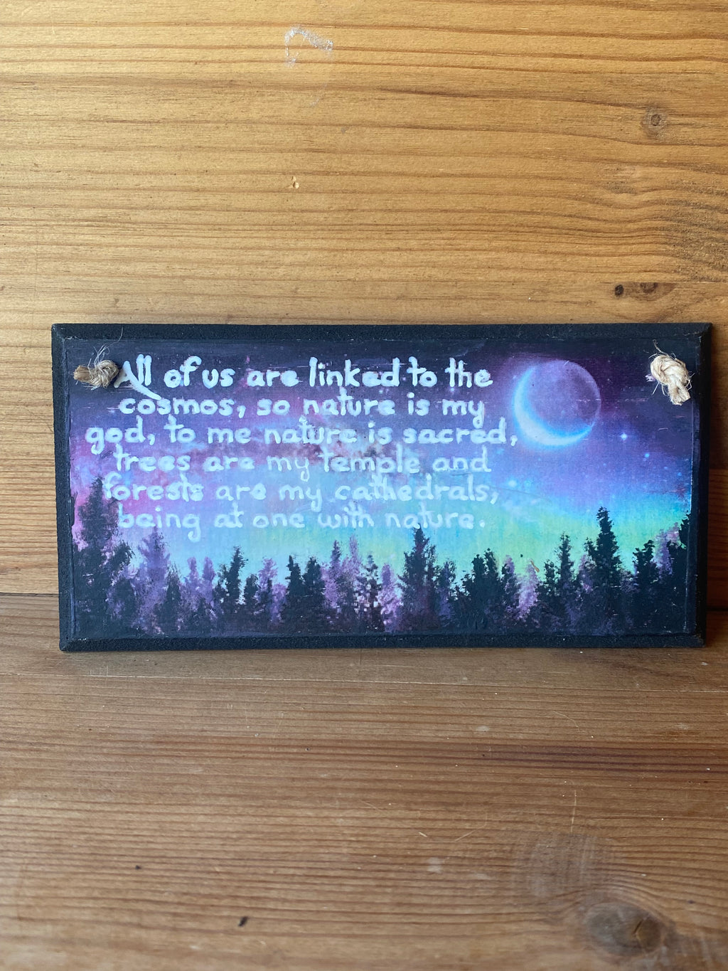 “All of us are linked to the cosmos…being at one with nature” – Hand‑Painted Wooden Plaque
