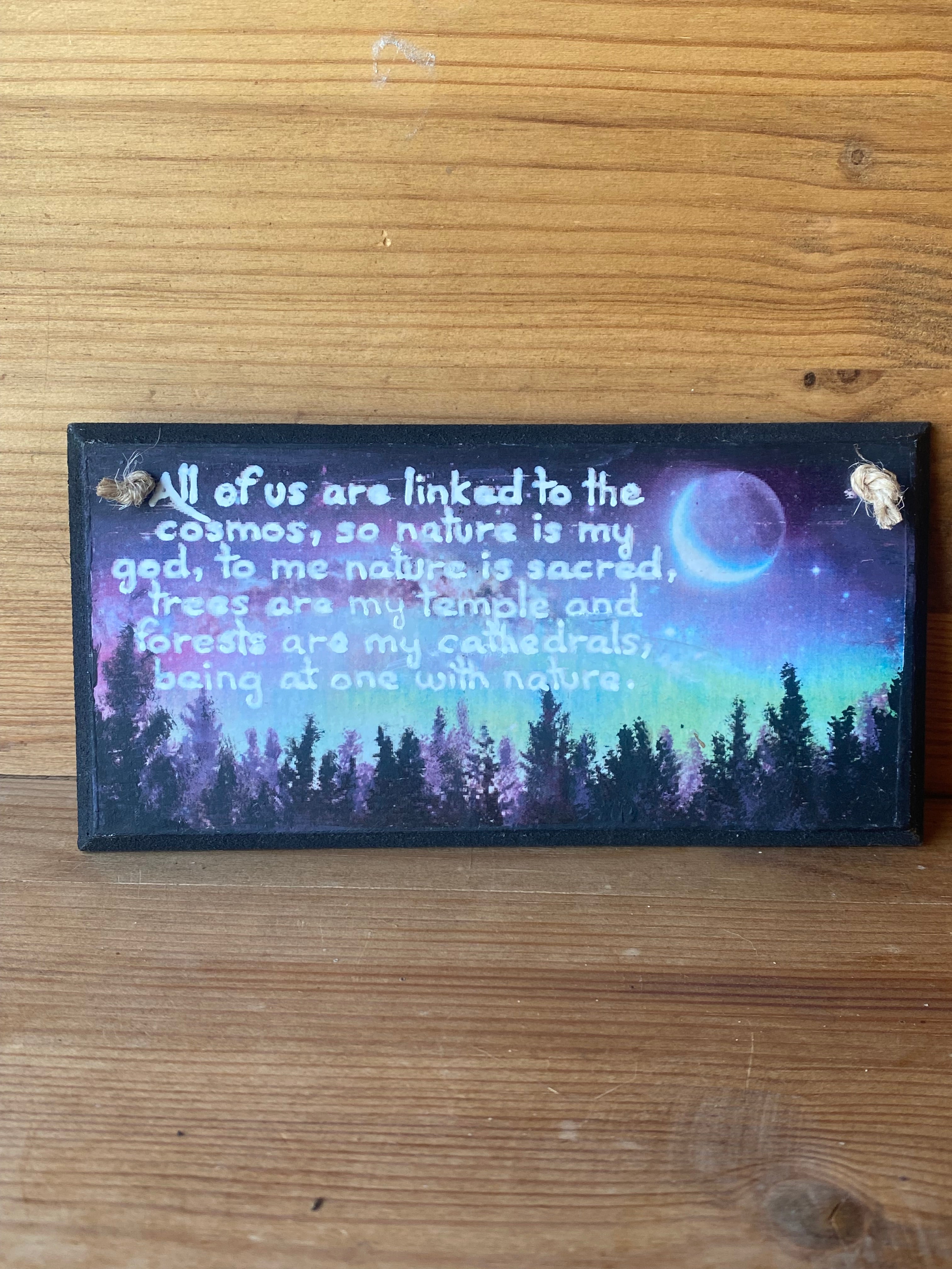 “All of us are linked to the cosmos…being at one with nature” – Hand‑Painted Wooden Plaque
