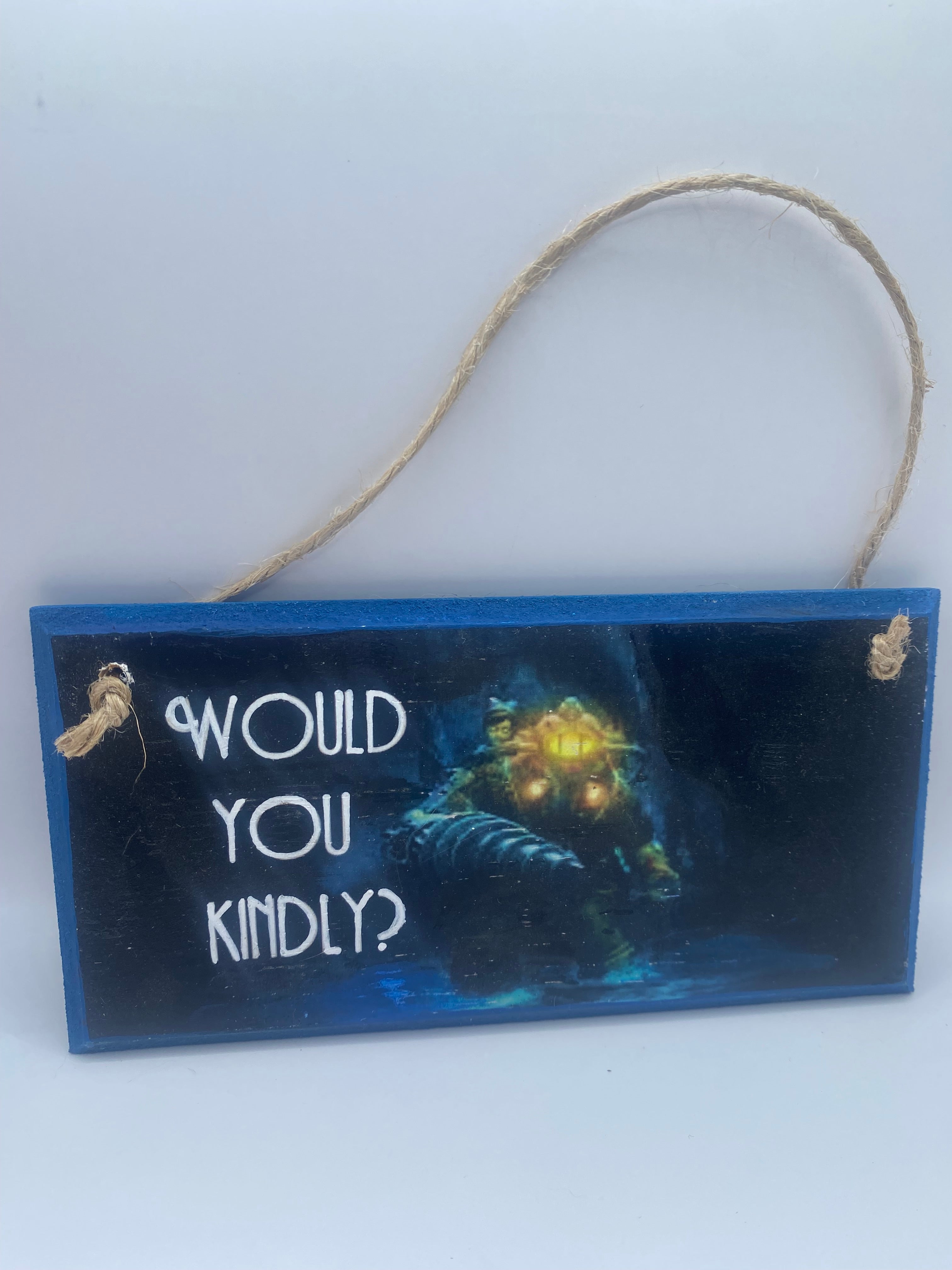 Would You Kindly? ~ Bioshock inspired Handpainted Plaque | Wall Sign | Home Decor ~ 6 x 3 inch