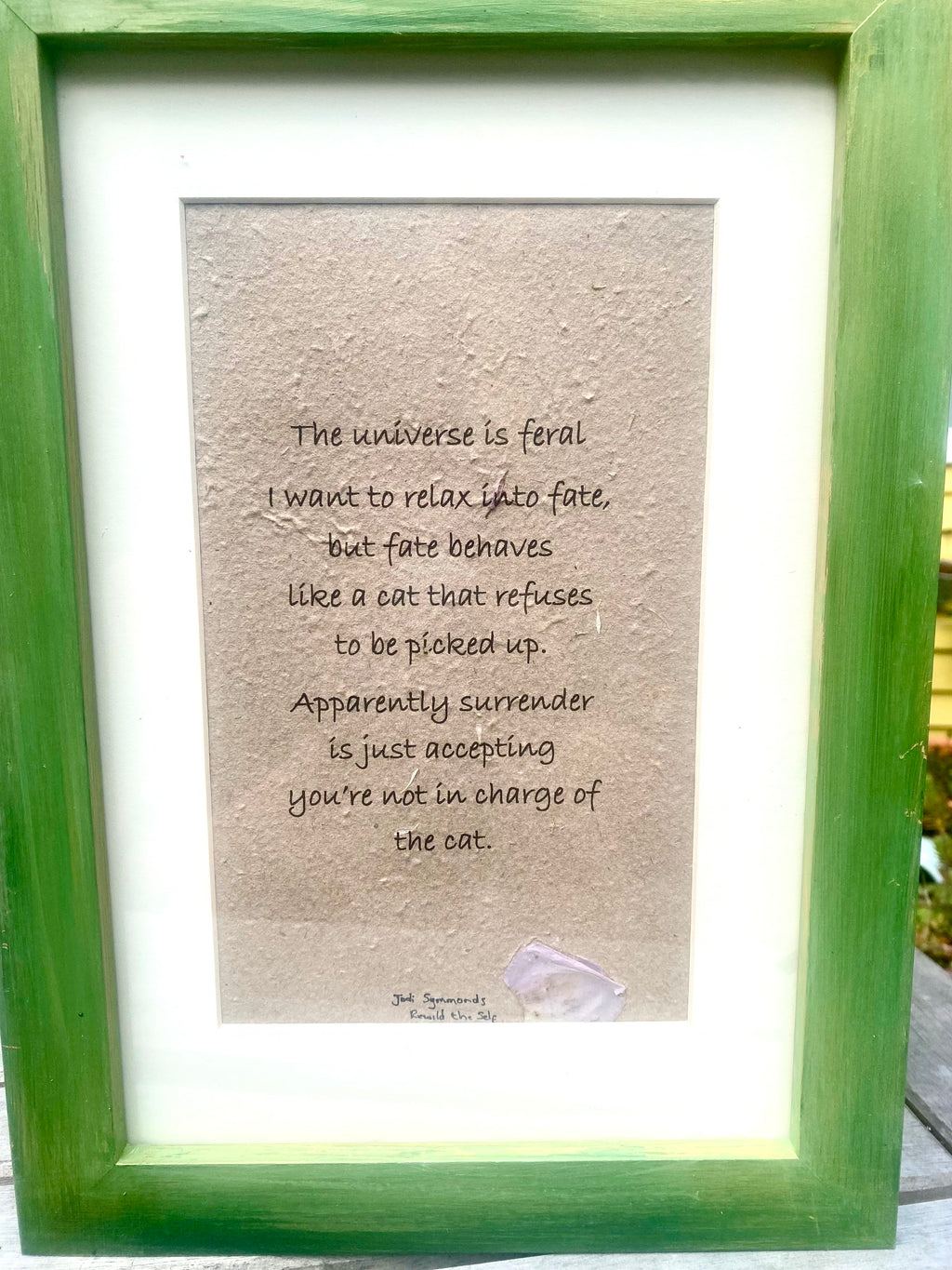 The universe is feral ~ Poetry by Jodi Symmonds, Rewild the Self ~ Framed | Unframed ~ Handmade Print