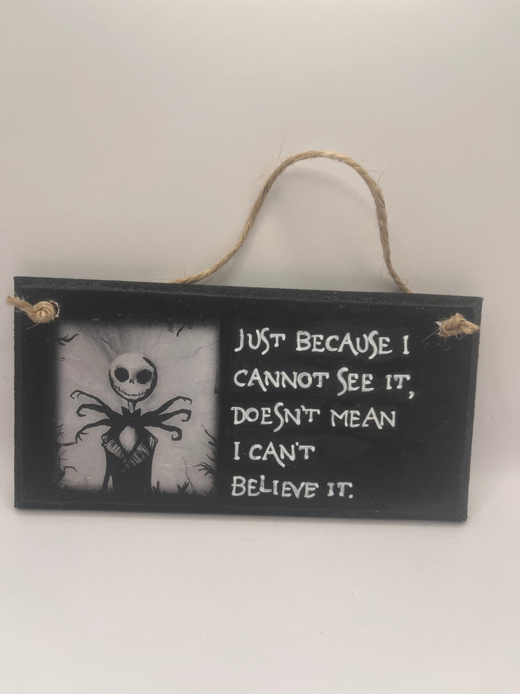 “Just Because I Cannot See It” Hand-Painted Nightmare Before Christmas Plaque