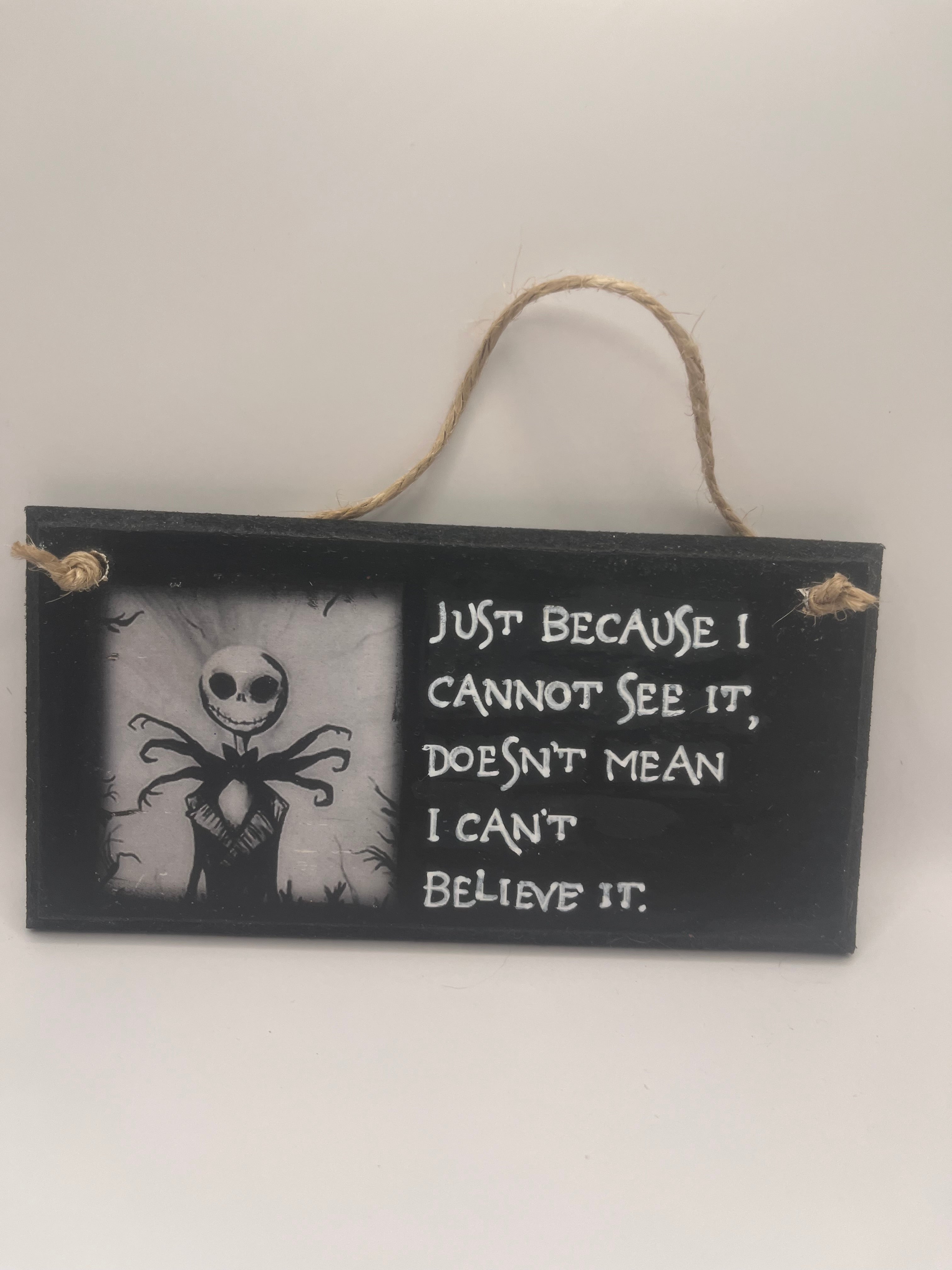 “Just Because I Cannot See It” Hand-Painted Nightmare Before Christmas Plaque