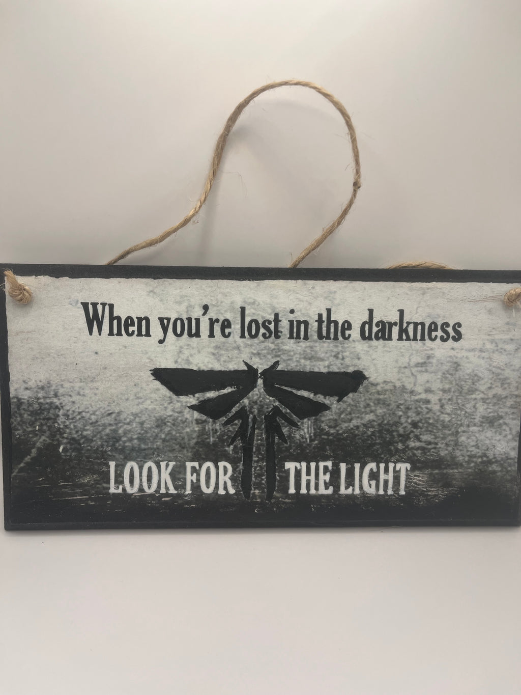 The Last of Us inspired – “When You’re Lost in the Darkness, Look for the Light” Hand‑Painted Plaque