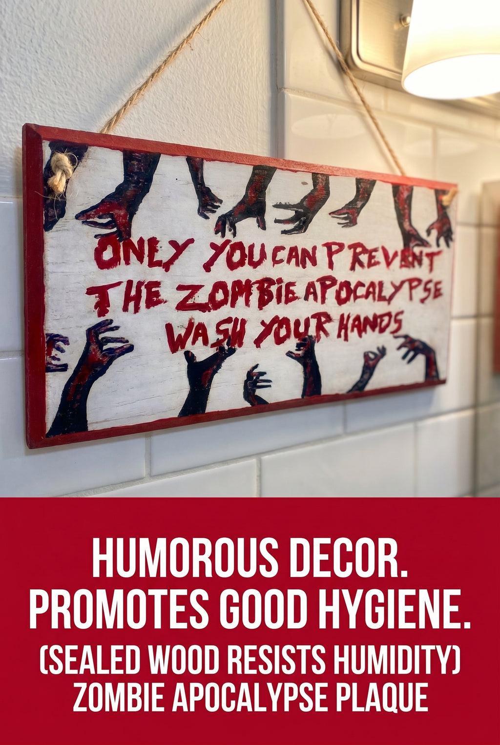 Zombie Apocalypse ~ Only you can prevent the zombie apocalypse, wash your hands - Handpainted Plaque | Sign | Home Decor(8x4")