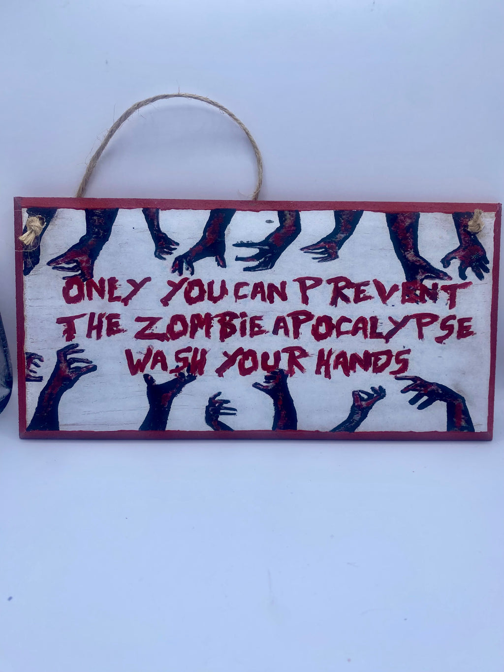 Zombie Apocalypse ~ Only you can prevent the zombie apocalypse, wash your hands - Handpainted Plaque | Sign | Home Decor(8x4")