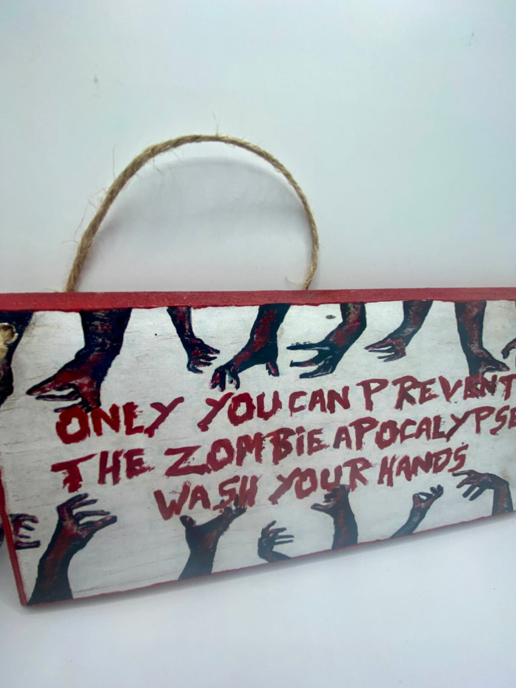 Zombie Apocalypse ~ Only you can prevent the zombie apocalypse, wash your hands - Handpainted Plaque | Sign | Home Decor(8x4")