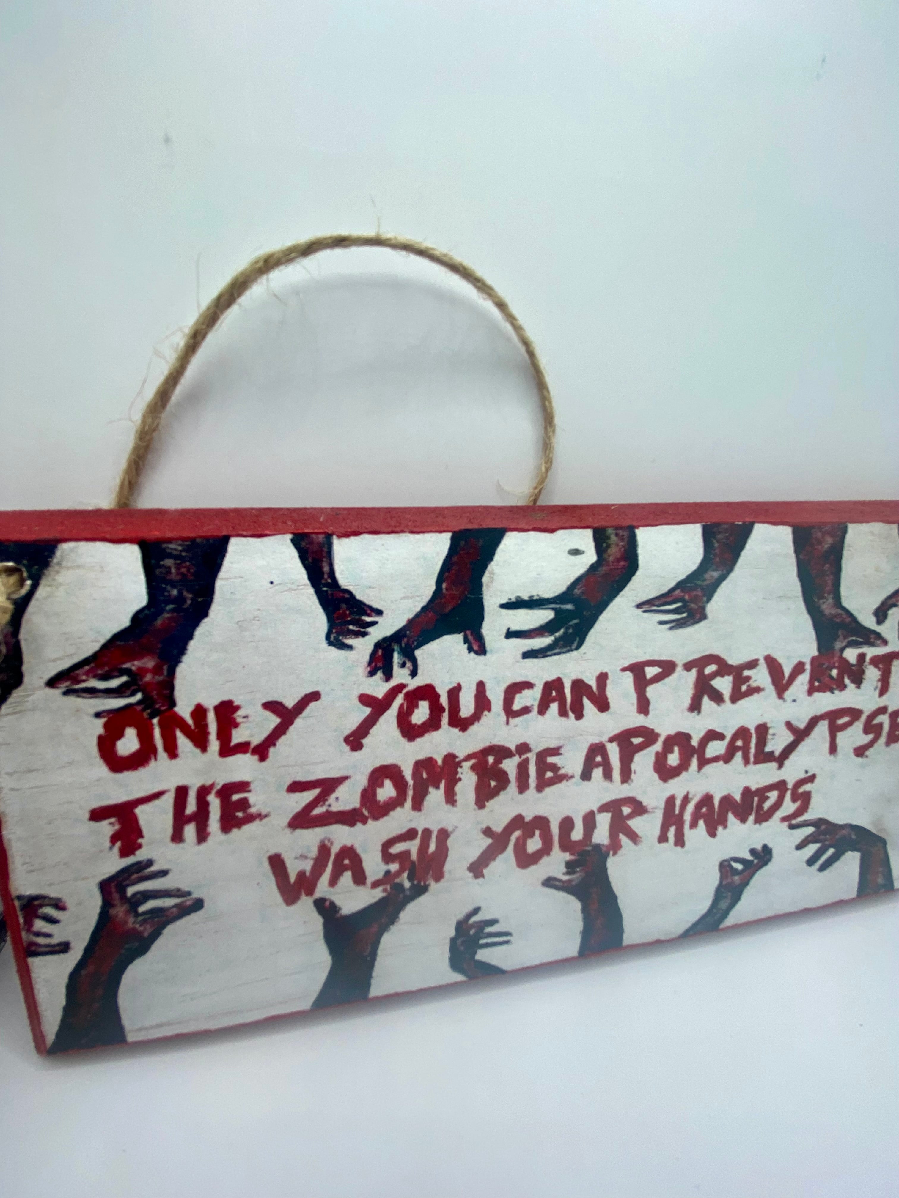Zombie Apocalypse ~ Only you can prevent the zombie apocalypse, wash your hands - Handpainted Plaque | Sign | Home Decor(8x4")