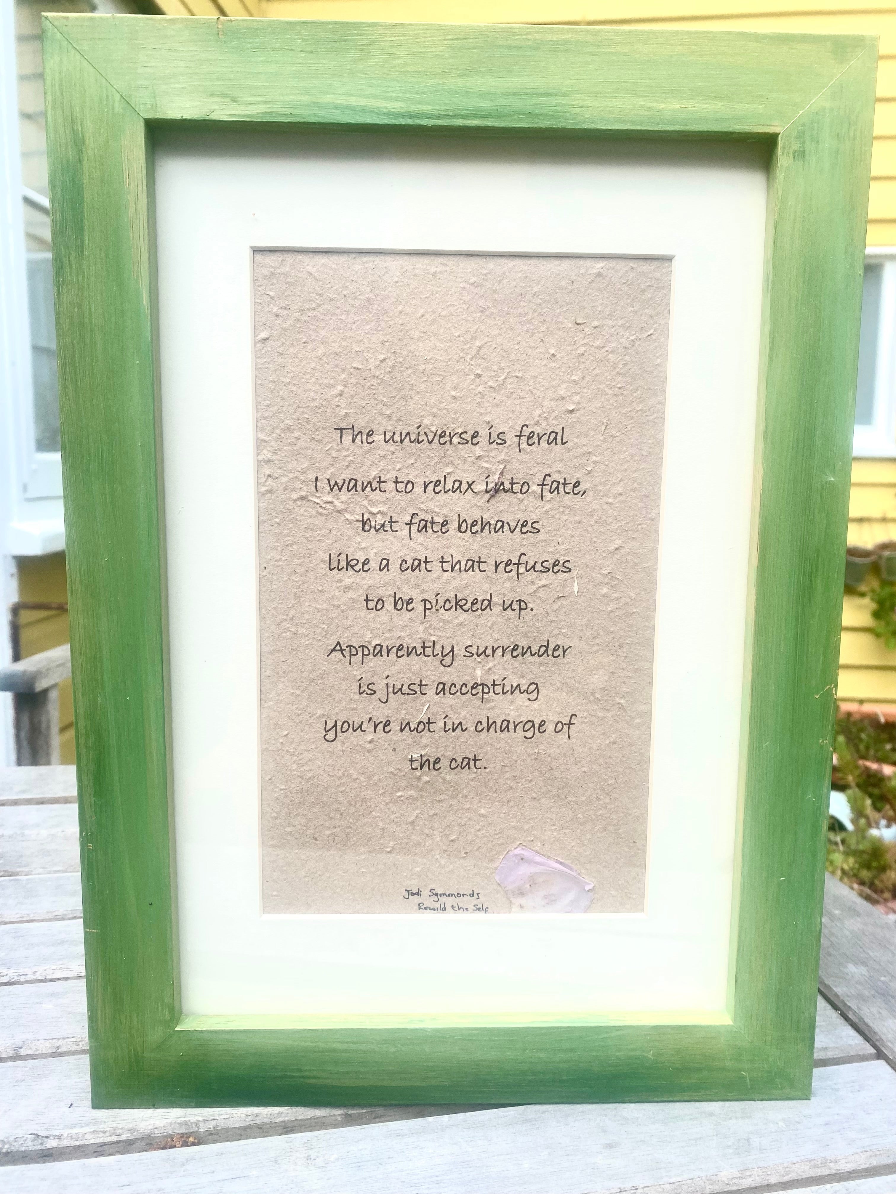 The universe is feral ~ Poetry by Jodi Symmonds, Rewild the Self ~ Framed | Unframed ~ Handmade Print