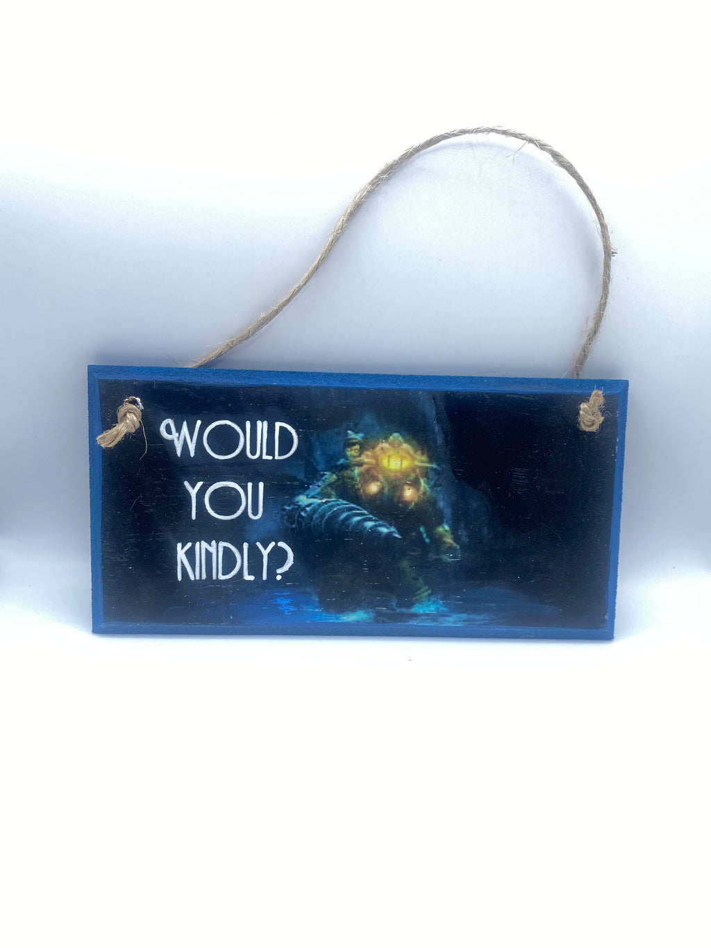 Would You Kindly? ~ Bioshock inspired Handpainted Plaque | Wall Sign | Home Decor ~ 6 x 3 inch