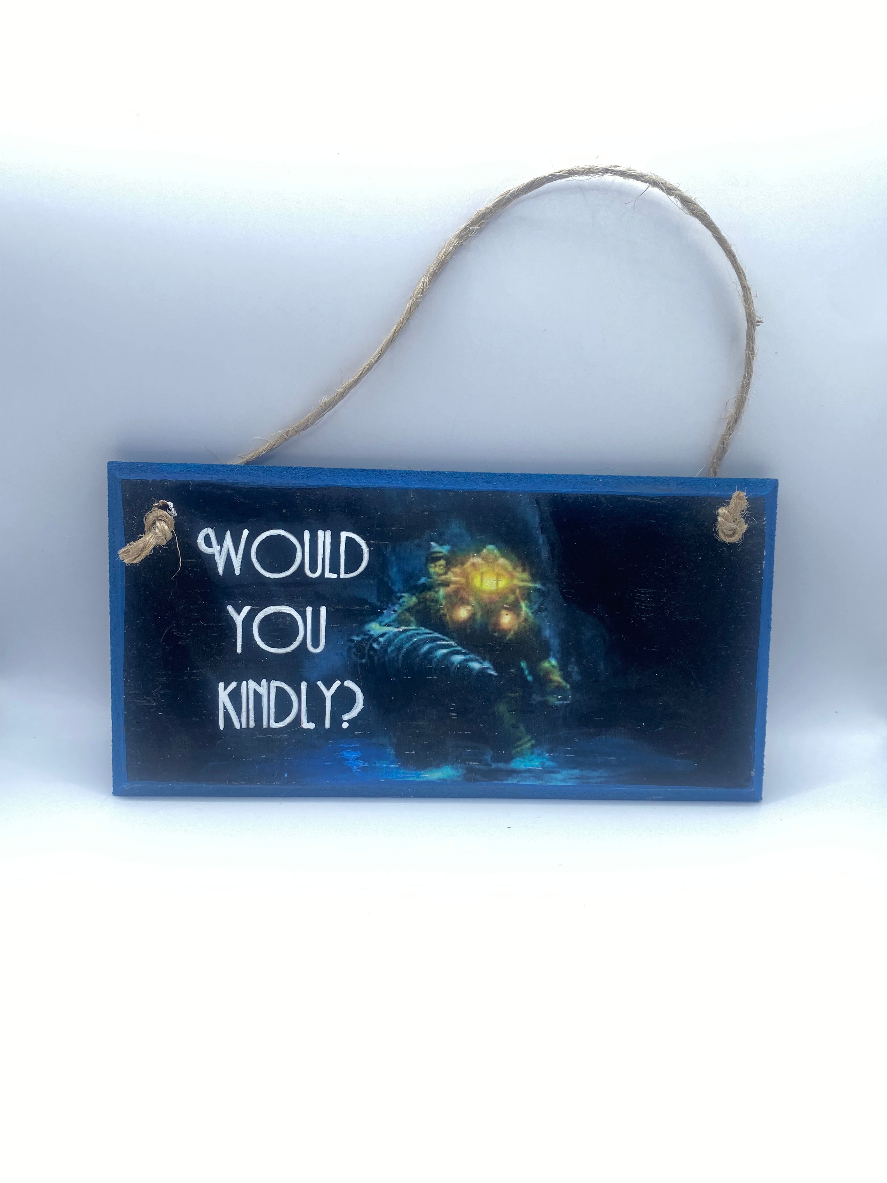 Would You Kindly? ~ Bioshock inspired Handpainted Plaque | Wall Sign | Home Decor ~ 6 x 3 inch