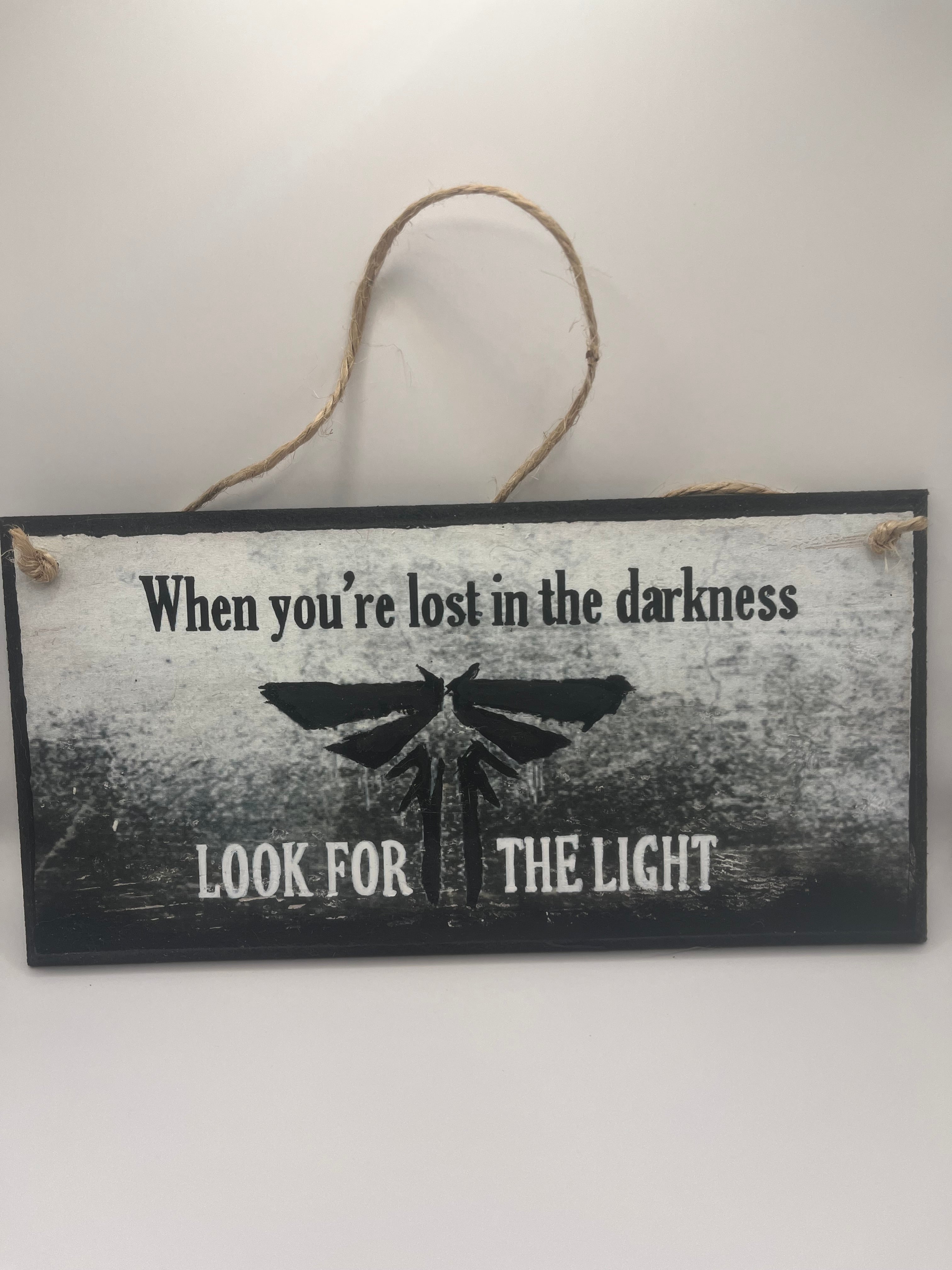 The Last of Us inspired – “When You’re Lost in the Darkness, Look for the Light” Hand‑Painted Plaque