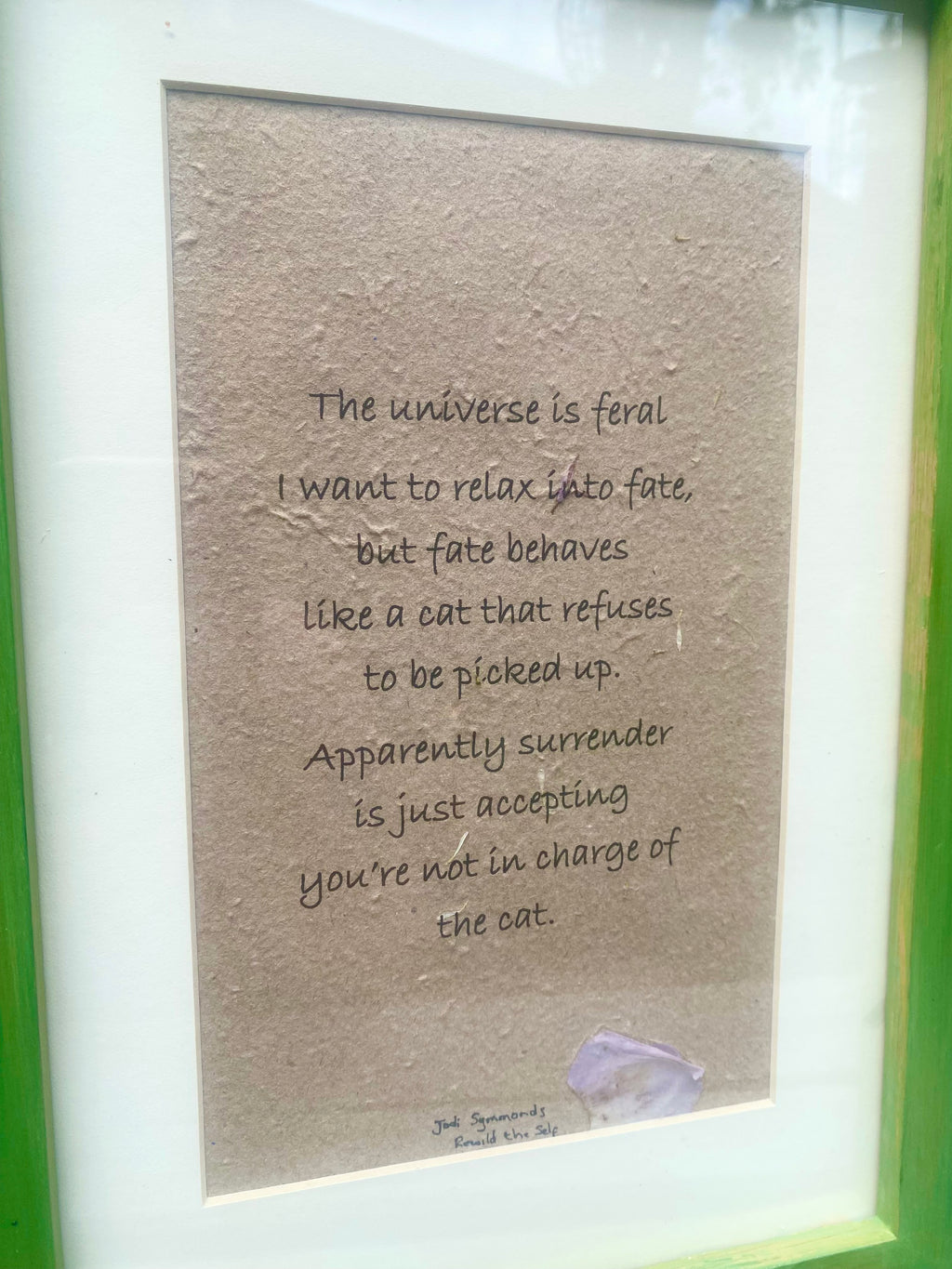The universe is feral ~ Poetry by Jodi Symmonds, Rewild the Self ~ Framed | Unframed ~ Handmade Print