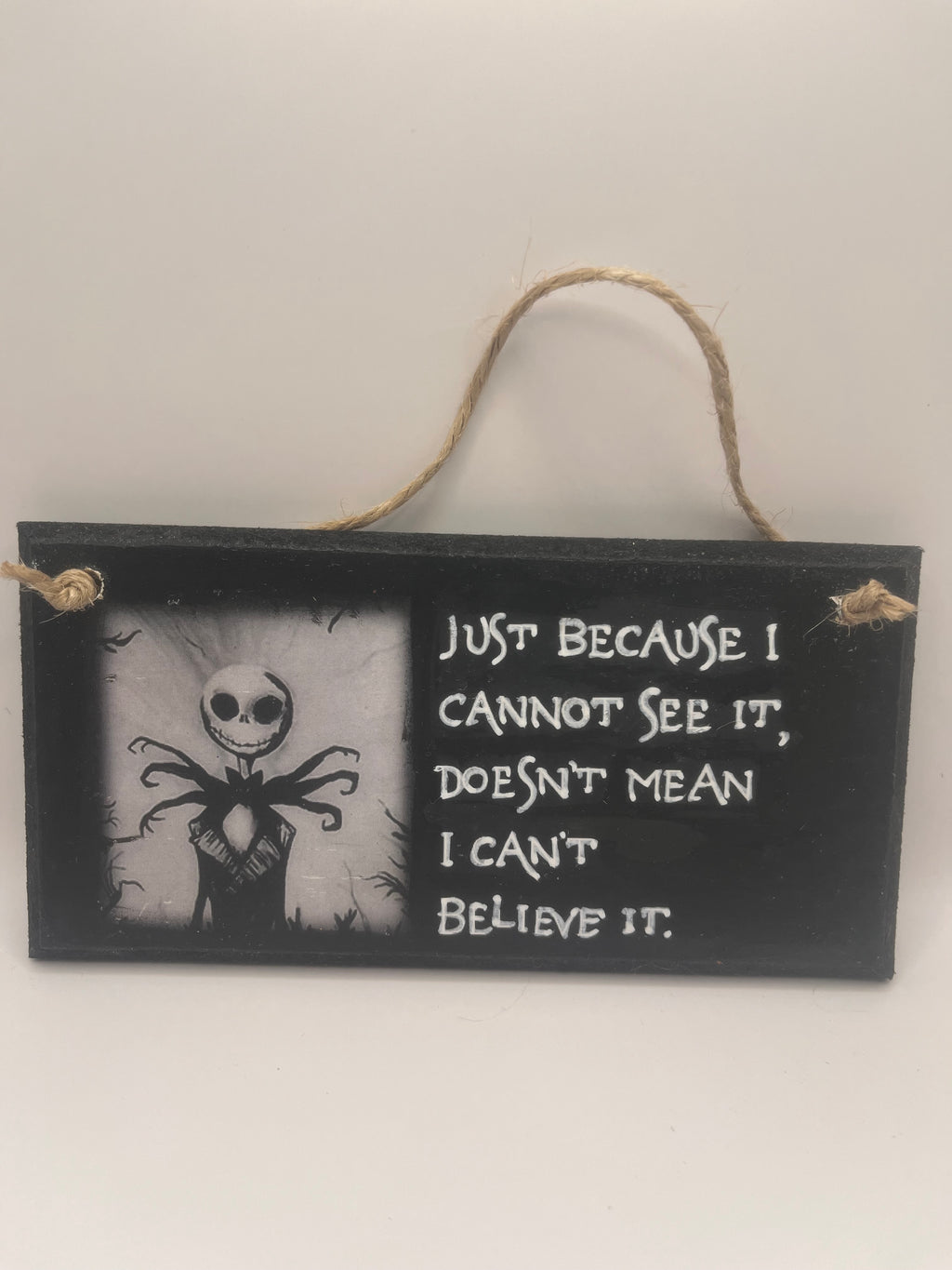 “Just Because I Cannot See It” Hand-Painted Nightmare Before Christmas Plaque