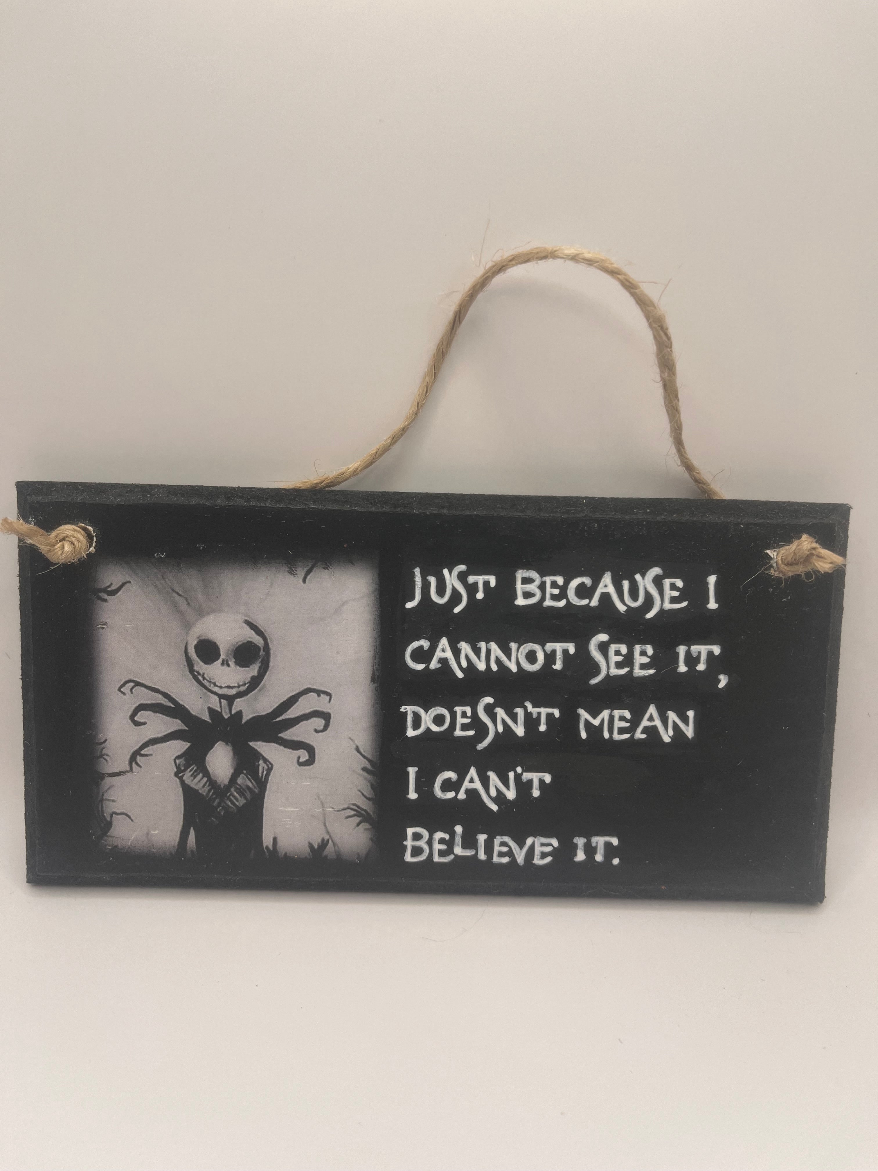 “Just Because I Cannot See It” Hand-Painted Nightmare Before Christmas Plaque