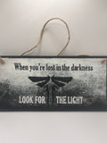 The Last of Us inspired – “When You’re Lost in the Darkness, Look for the Light” Hand‑Painted Plaque