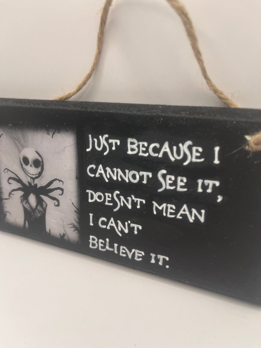 “Just Because I Cannot See It” Hand-Painted Nightmare Before Christmas Plaque
