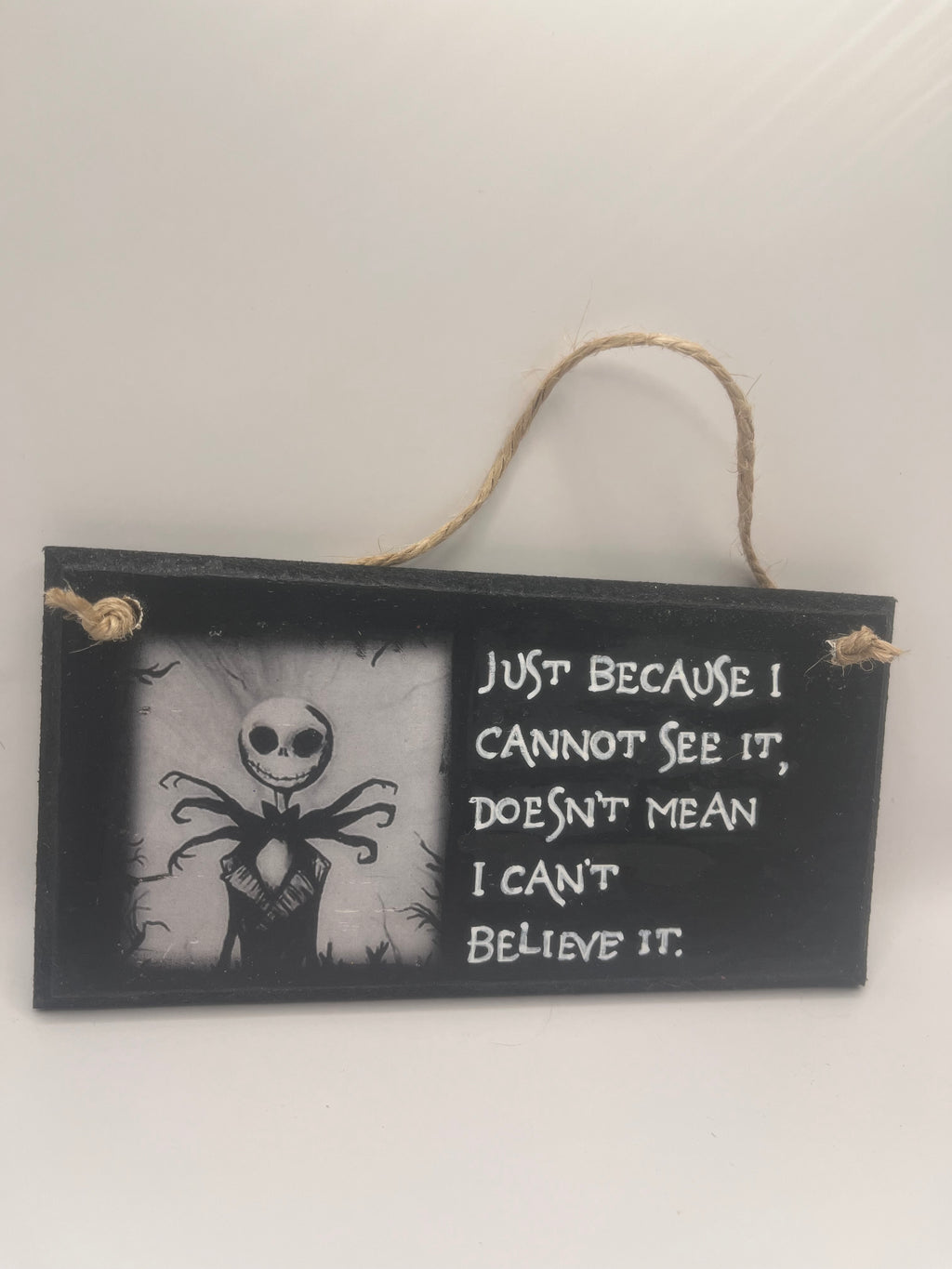 “Just Because I Cannot See It” Hand-Painted Nightmare Before Christmas Plaque