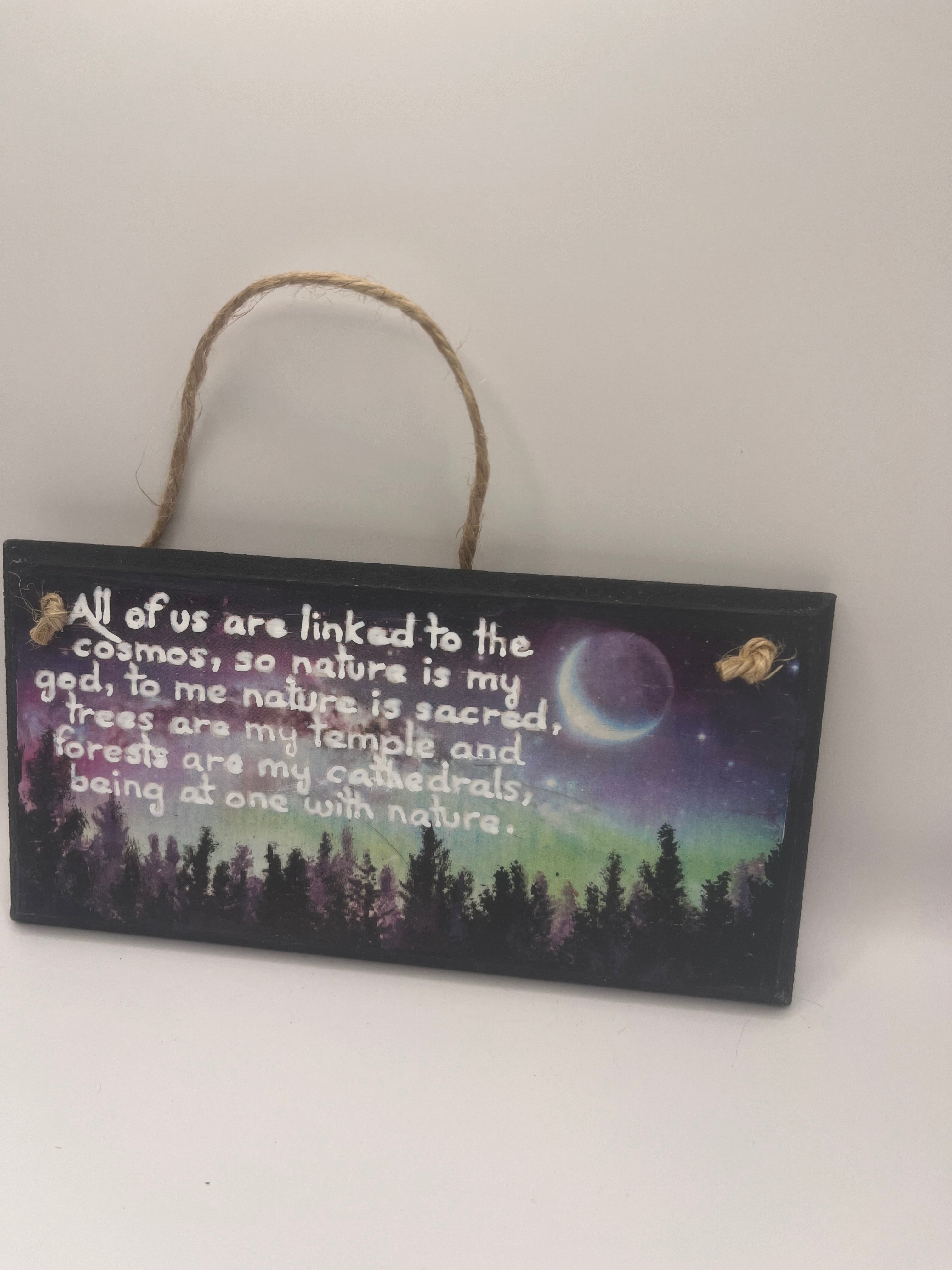 “All of us are linked to the cosmos…being at one with nature” – Hand‑Painted Wooden Plaque