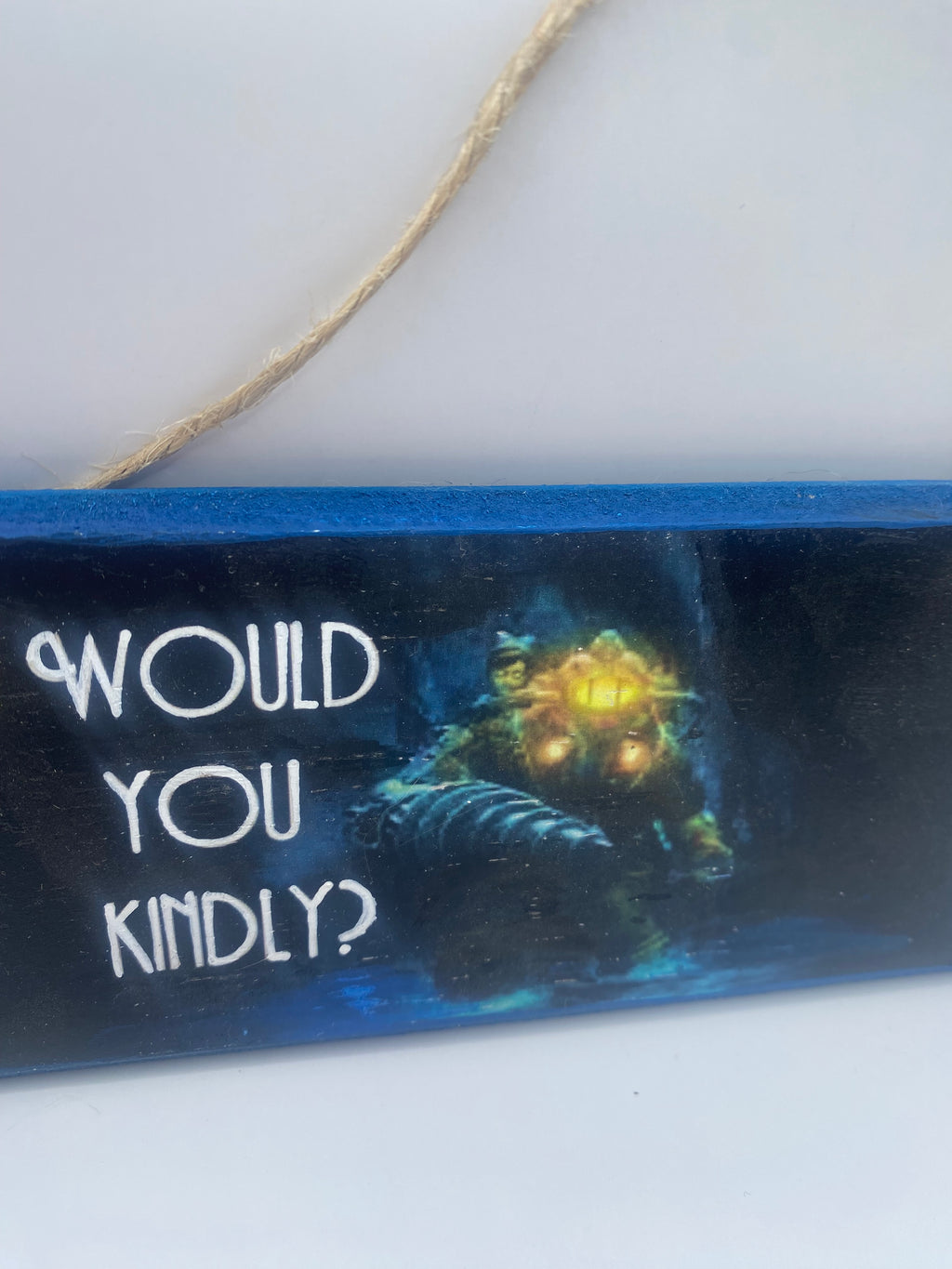 Would You Kindly? ~ Bioshock inspired Handpainted Plaque | Wall Sign | Home Decor ~ 6 x 3 inch