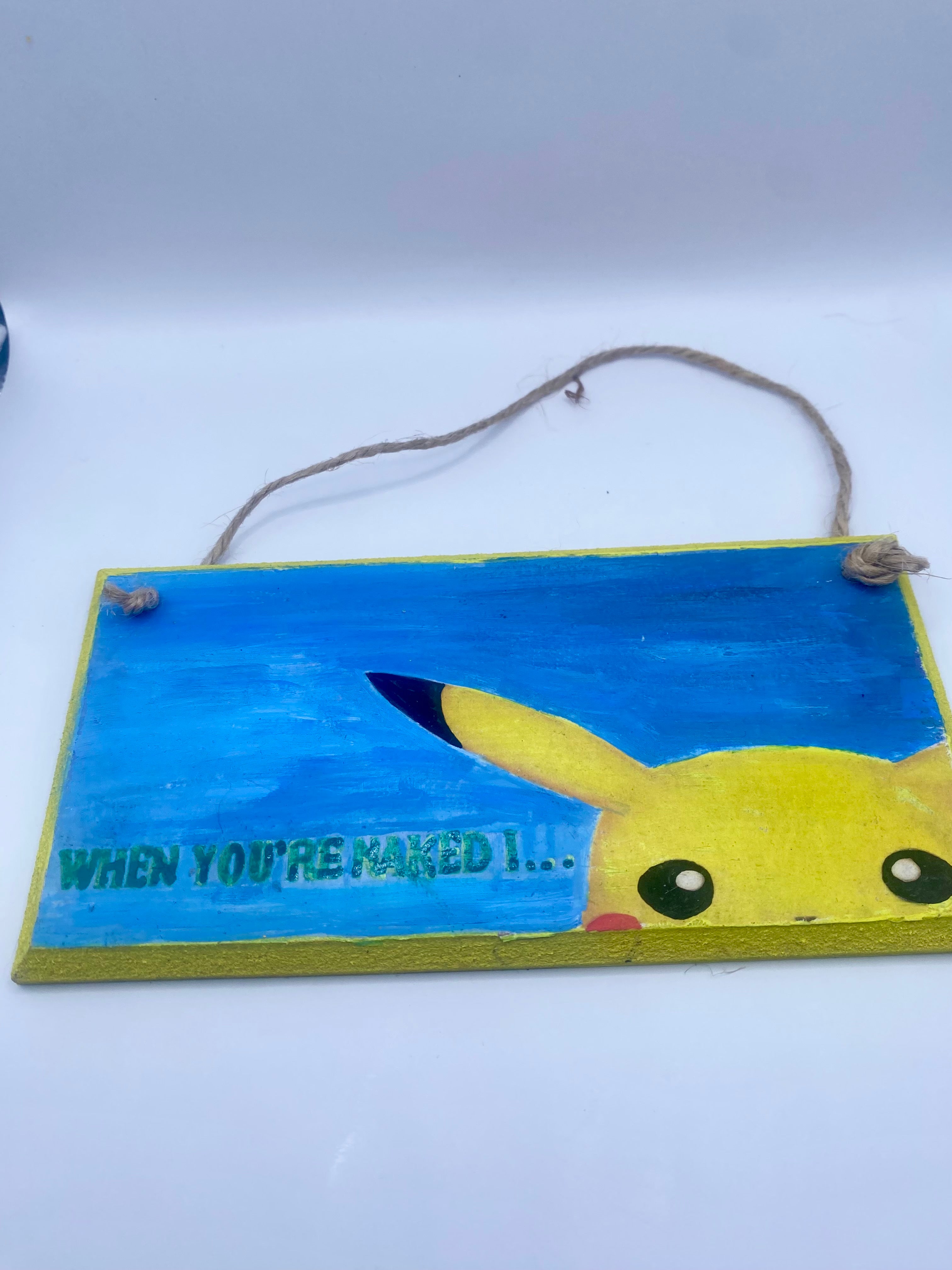 “When you’re naked I…” Pikachu ~ Pokémon inspired handpainted plaque, pun, joke, gift