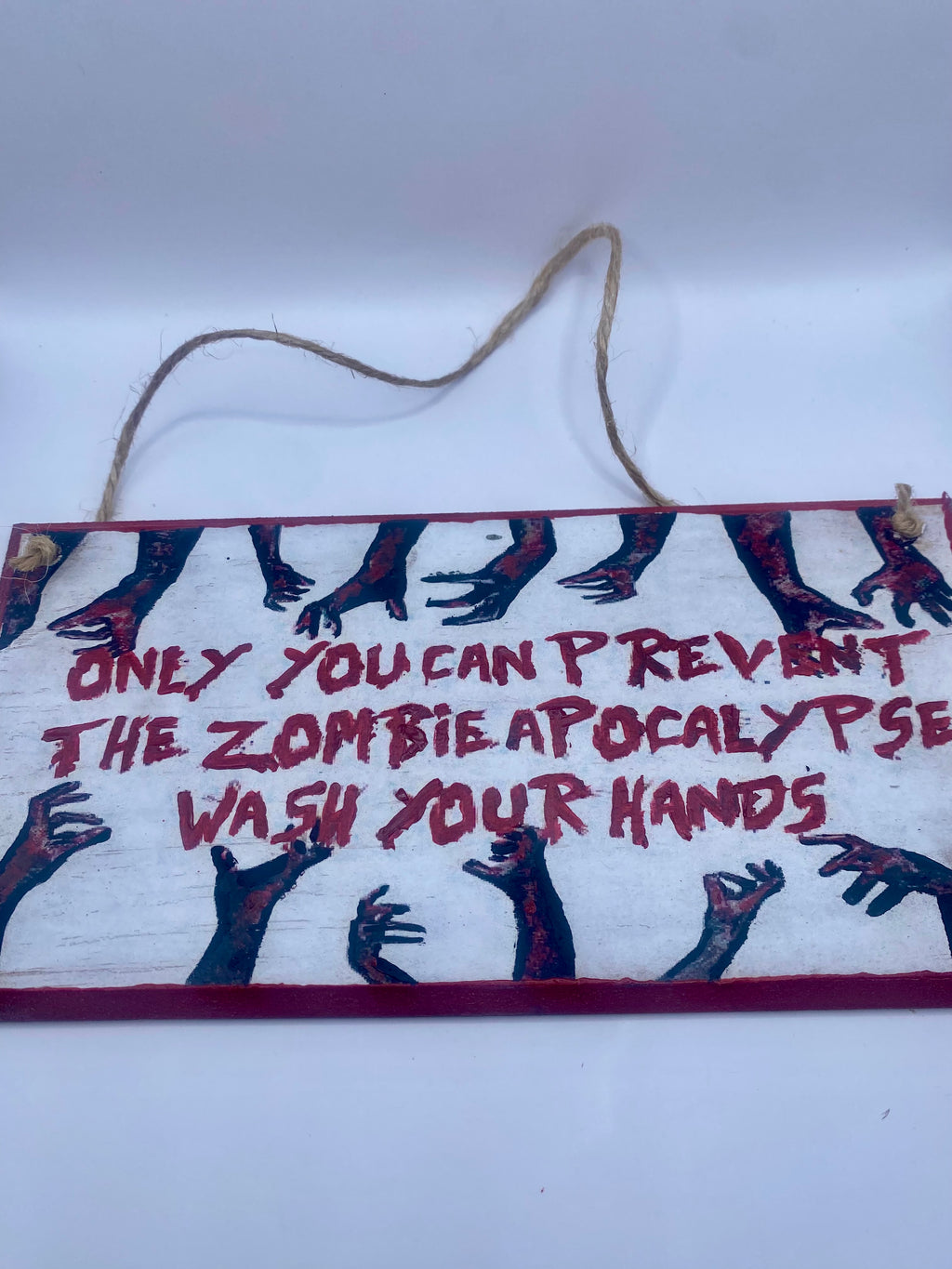 Zombie Apocalypse ~ Only you can prevent the zombie apocalypse, wash your hands - Handpainted Plaque | Sign | Home Decor(8x4")