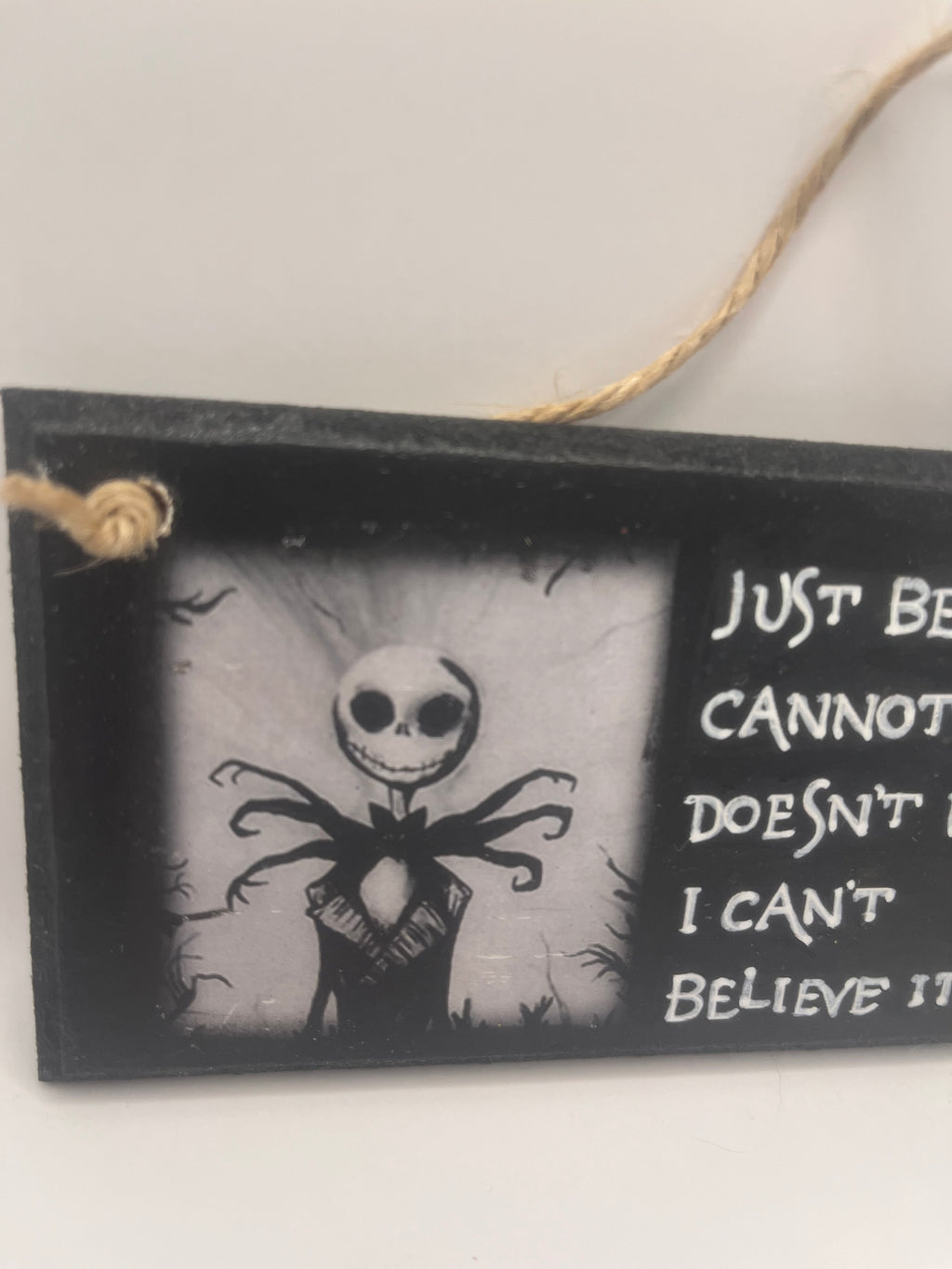“Just Because I Cannot See It” Hand-Painted Nightmare Before Christmas Plaque