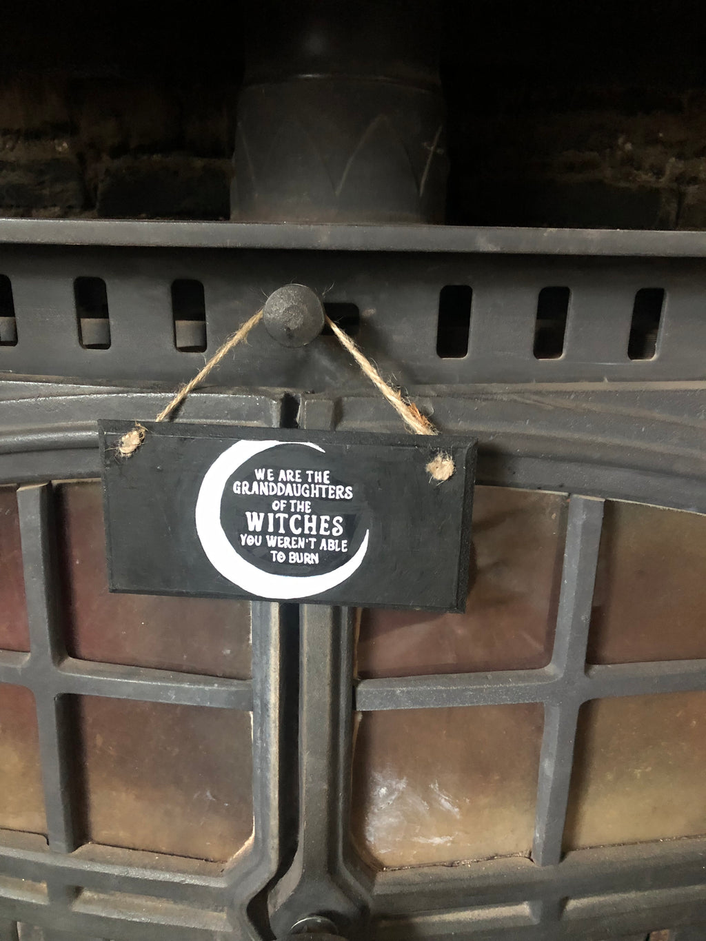 “We Are the Granddaughters of the Witches You Weren’t Able to Burn” – Tish Thawer Plaque