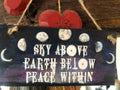 “Sky Above, Earth Below, Peace Within” – Hand‑Painted Wooden Plaque