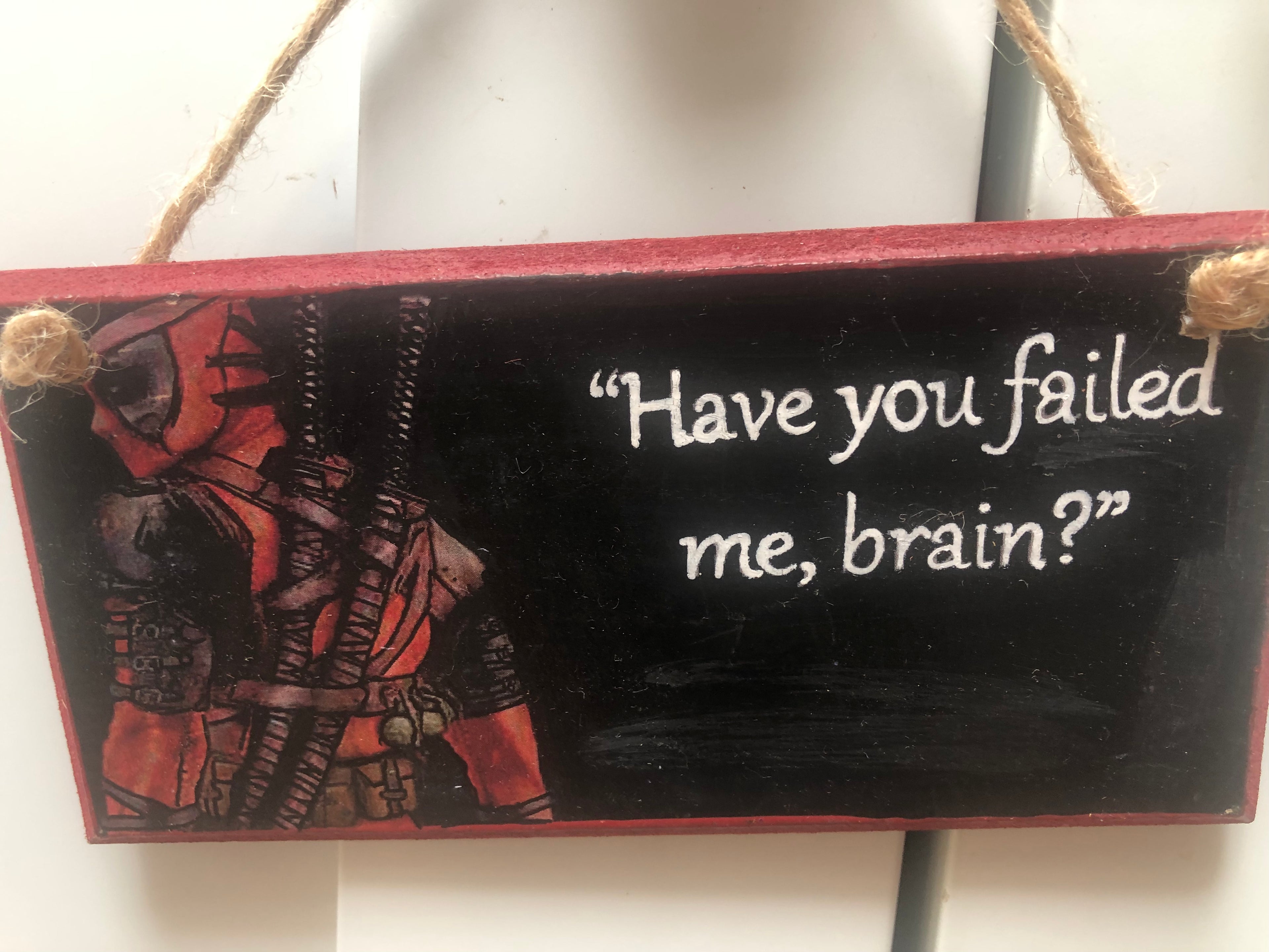 Deadpool – “Have You Failed Me, Brain?” Plaque