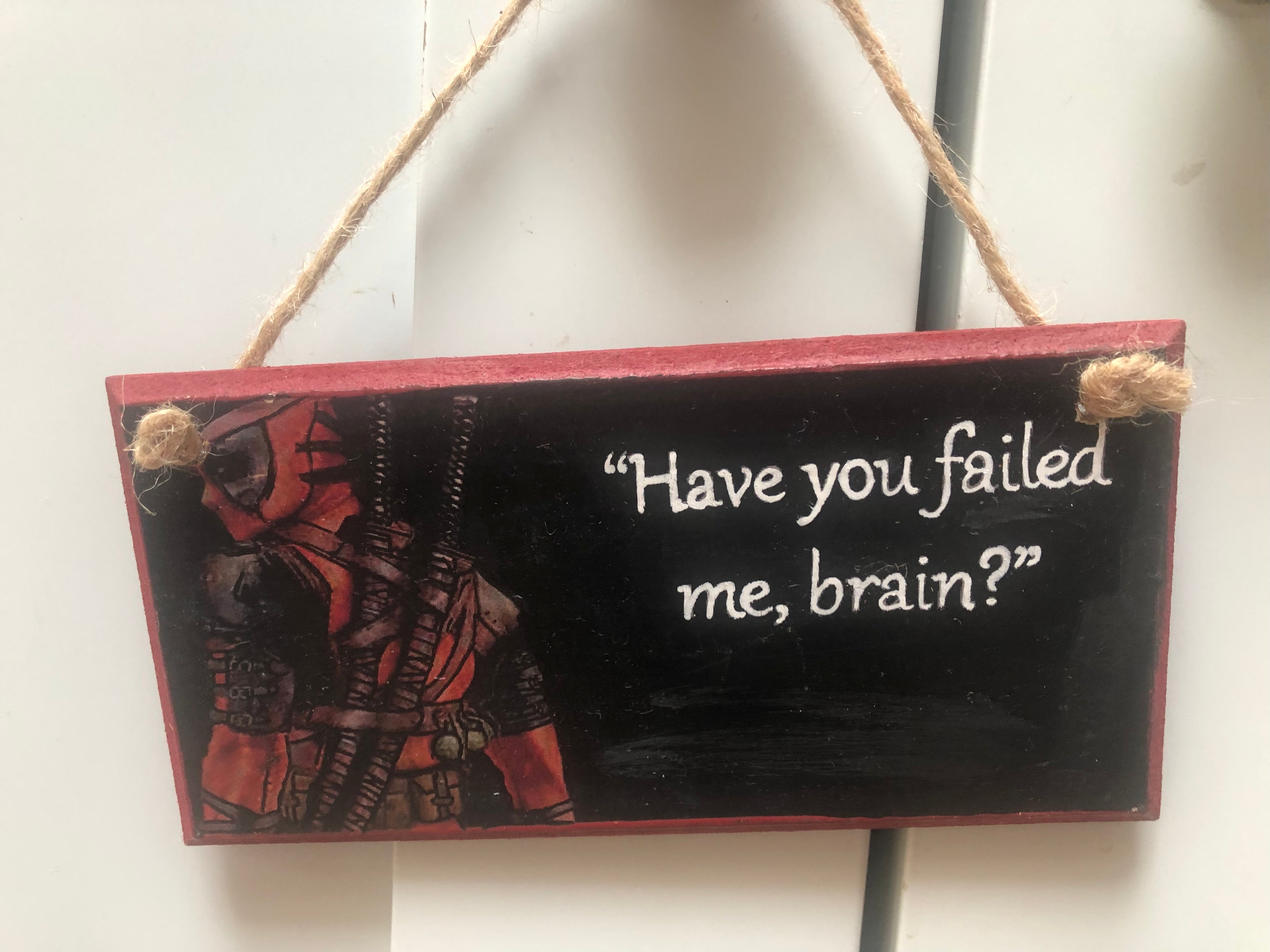 Deadpool – “Have You Failed Me, Brain?” Plaque