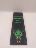 Handmade, Hand Painted Wooden Bookmark ~ Continue Reading You Must ~ Scifi | Yoda