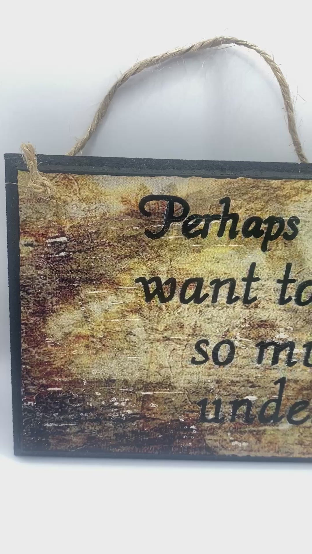 1984 - George Orwell- Hand-Painted Plaque, “Perhaps one did not want to be loved so much as understood” ~ Wooden Sign