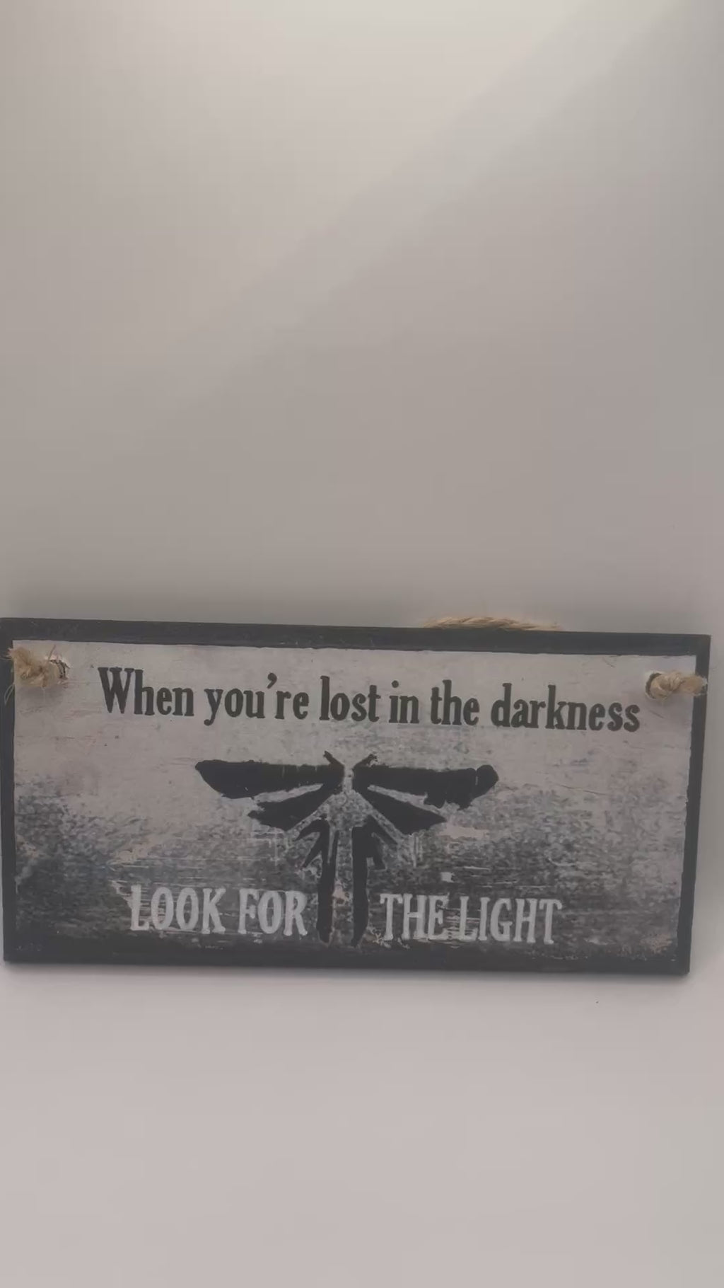 The Last of Us inspired – “When You’re Lost in the Darkness, Look for the Light” Hand‑Painted Plaque