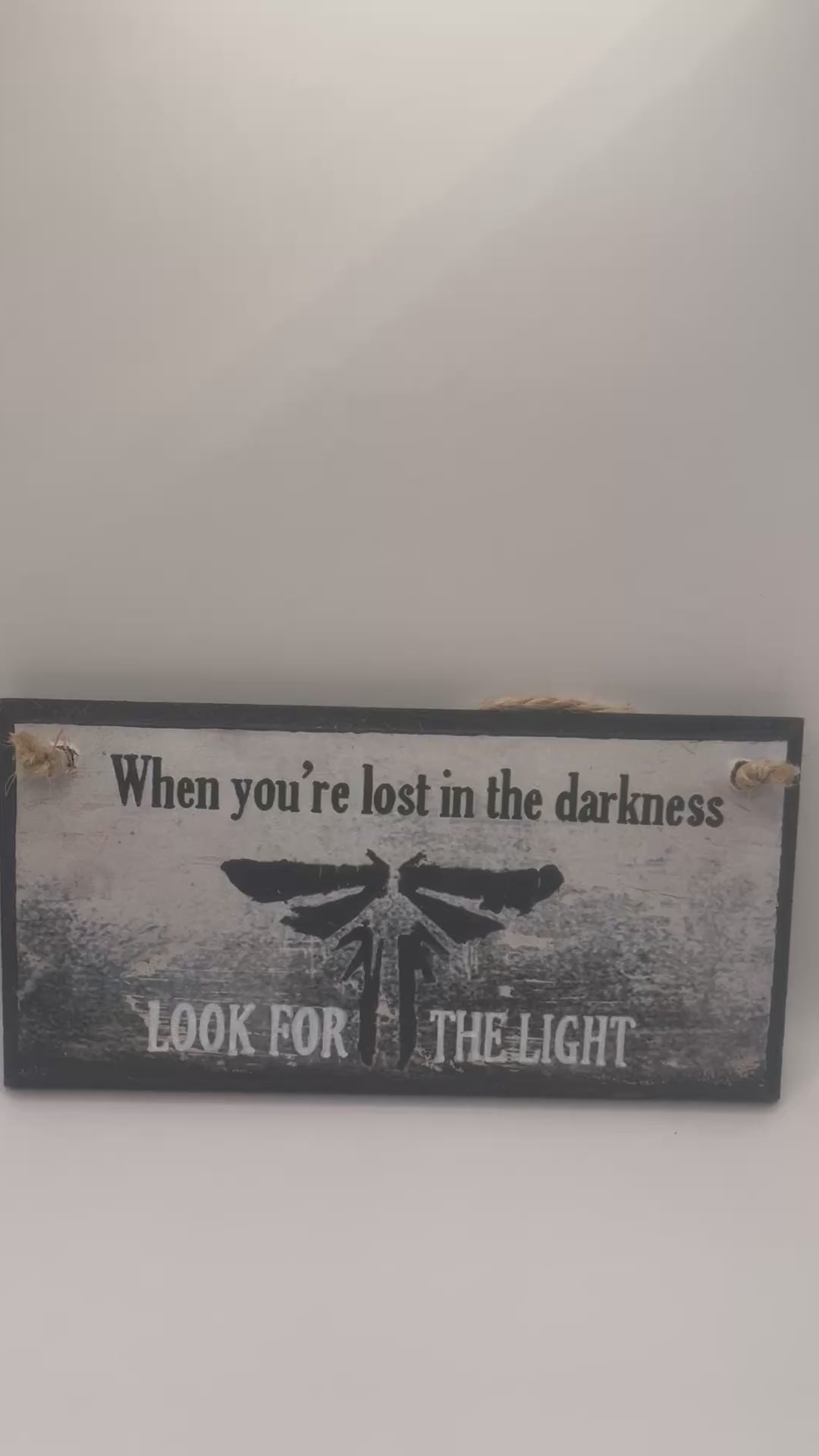 The Last of Us inspired – “When You’re Lost in the Darkness, Look for the Light” Hand‑Painted Plaque